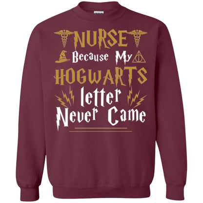 Nurse T-shirts Because My Letter Never Came Maroon