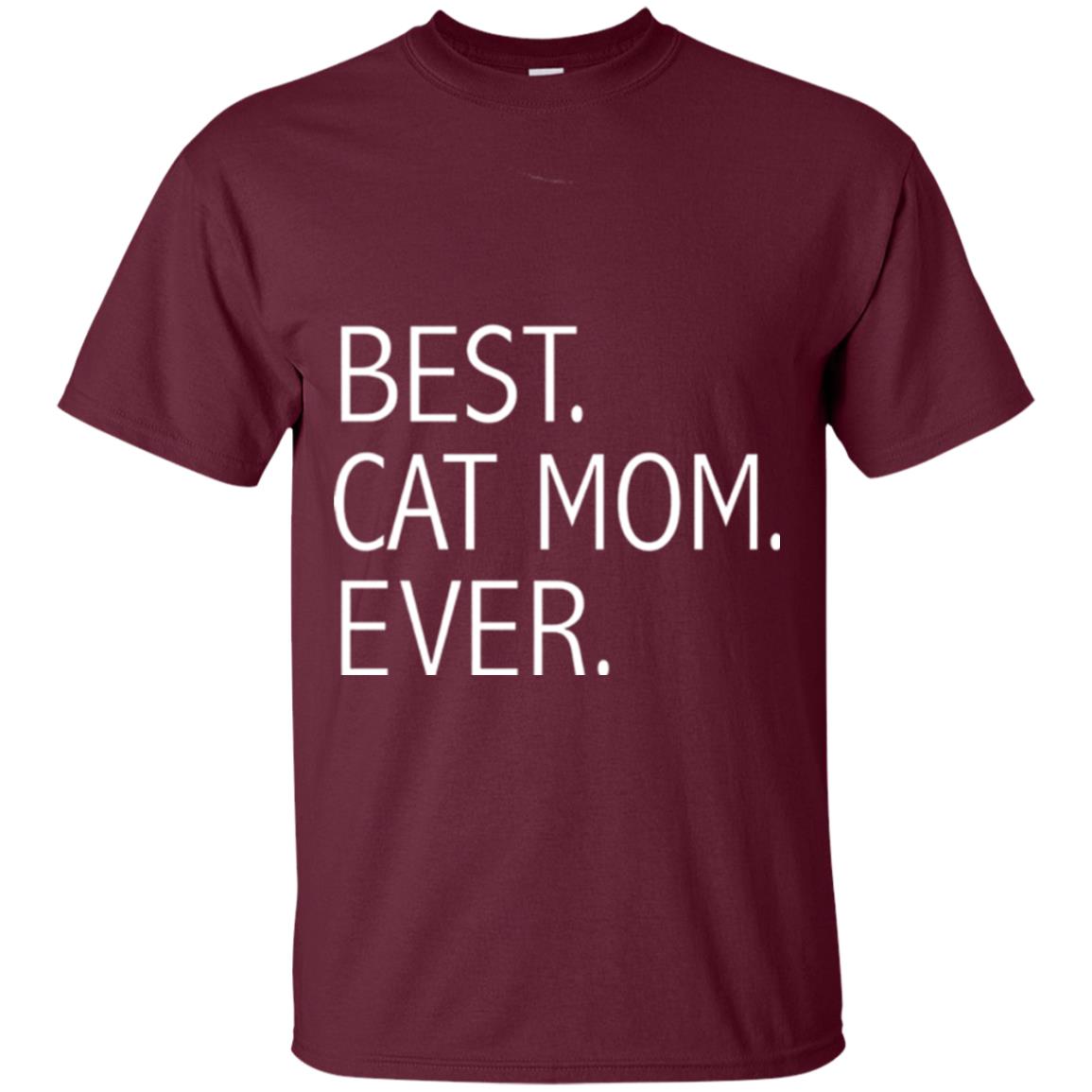 Funny Best Cat Mom Ever T-shirt Cute Cat Lady Maroon