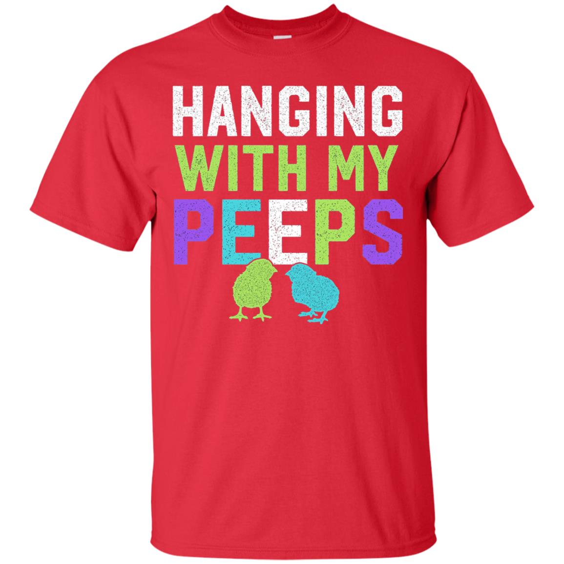 Hanging With My Peeps Funny Easter Day T-shirt Red