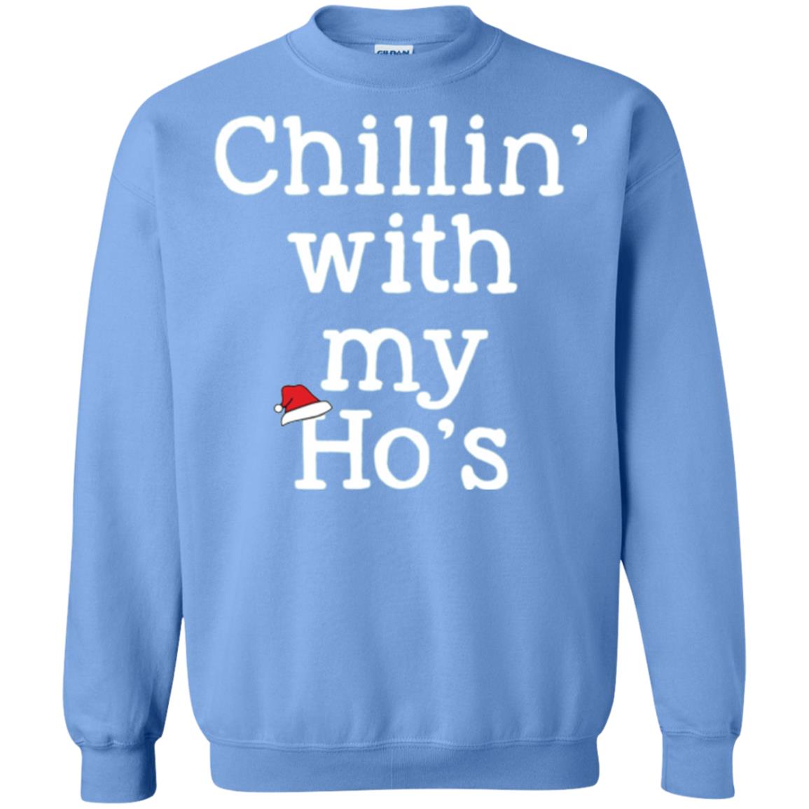 Christmas T-shirt Chillin With My Ho_s Carolina Blue