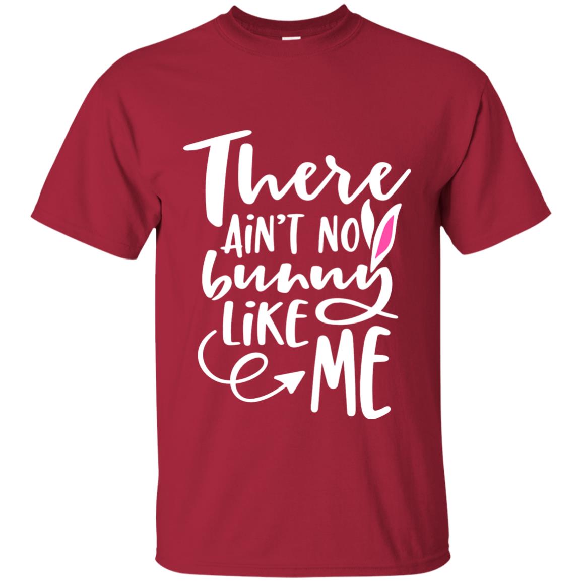 Funny Bunny Shirt There Aint No Bunny Like Me Cardinal