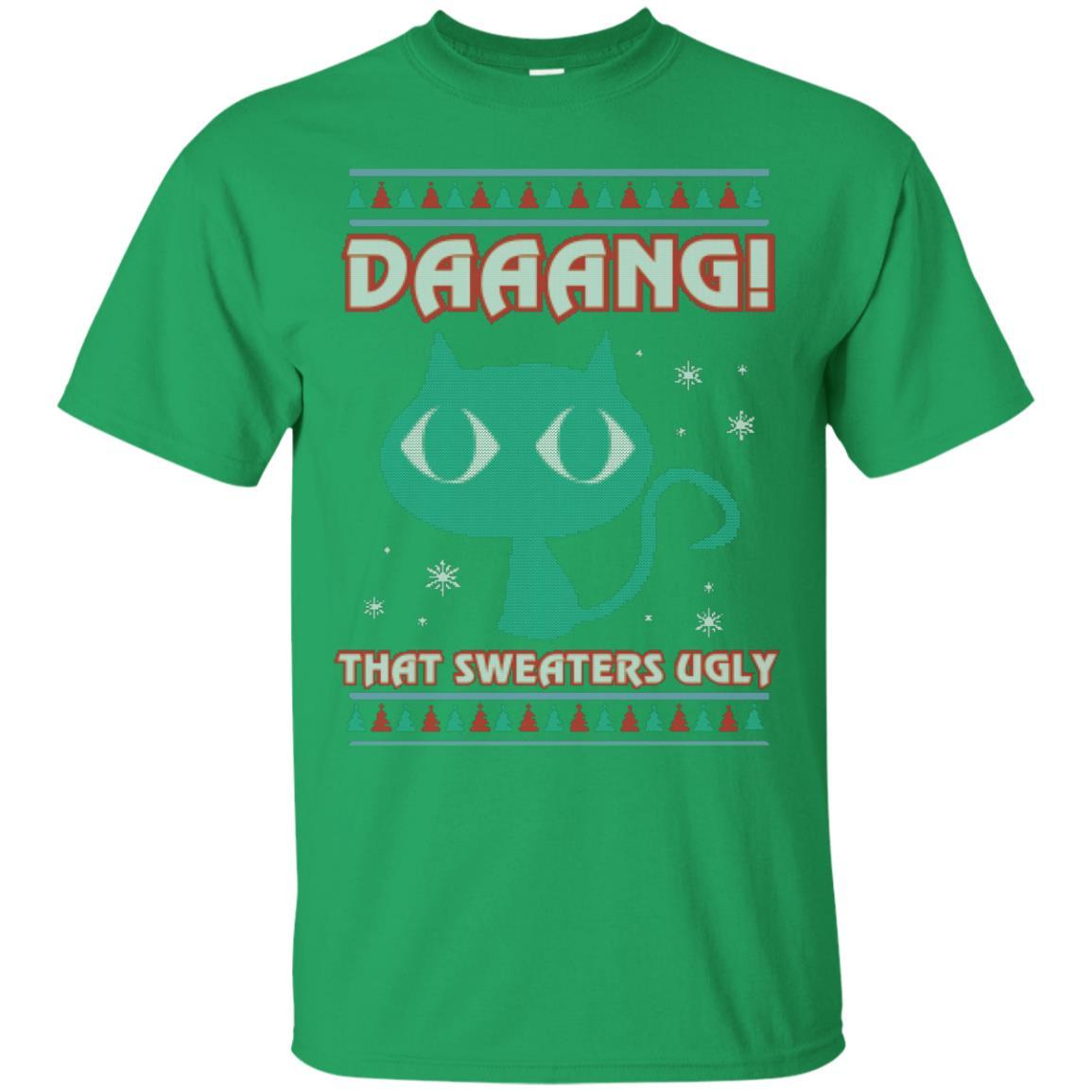 Cat Lovers T-shirt Daaang! That Sweaters Ugly Irish Green