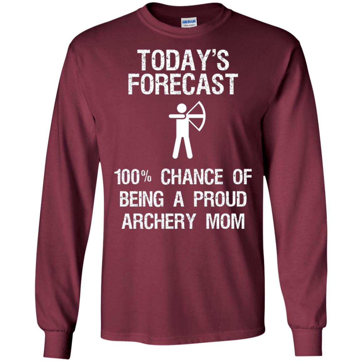 Archery Mom Shirt Forecast Chance Of Being A Proud Archery Mom Maroon