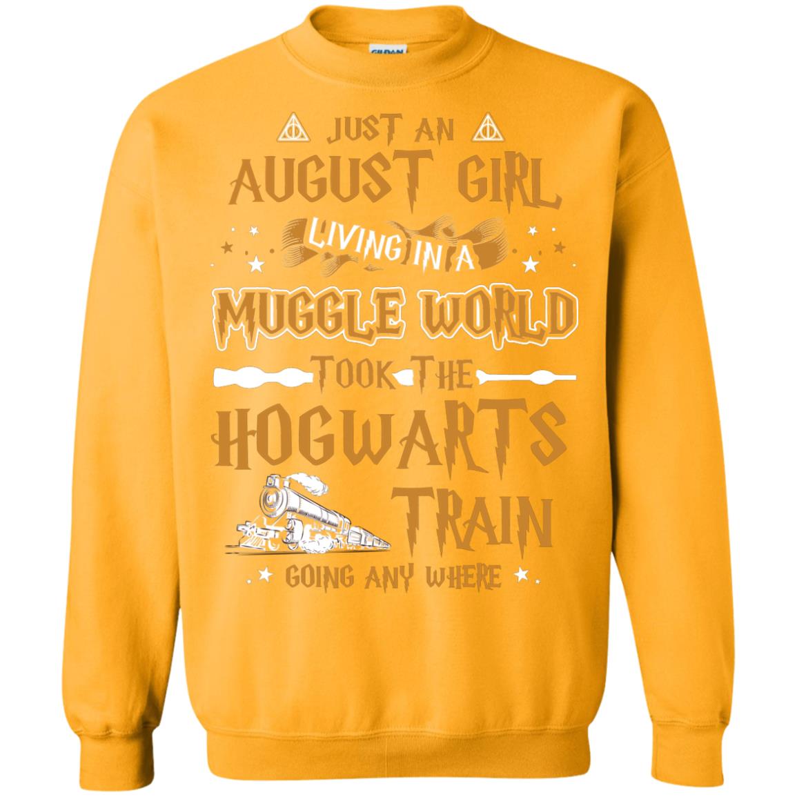Just An August Girl Living In A Muggle World Took The Hogwarts Train Going Any Where Gold