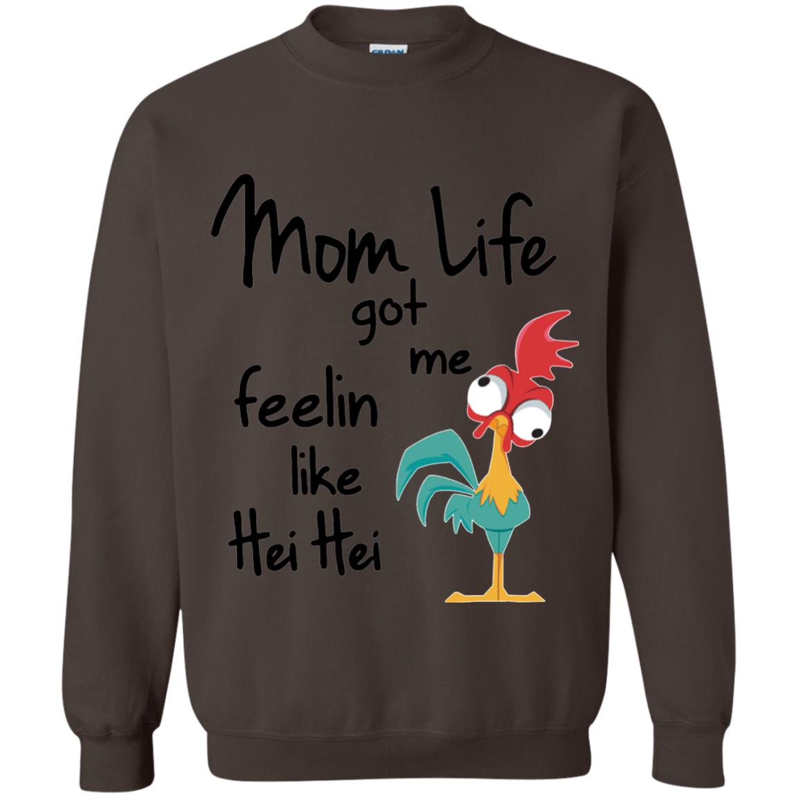 Mom Life Got Me Feelin Like Hei Hei Mommy Shirt Dark Chocolate