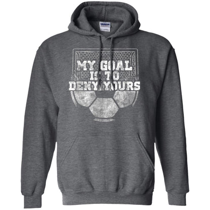 Cute Soccer Goalie Keeper T Shirt My Goal Is To Deny Yours Dark Heather