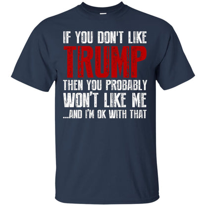 If You Don_t Like Trump Anti Trump T-shirt Navy