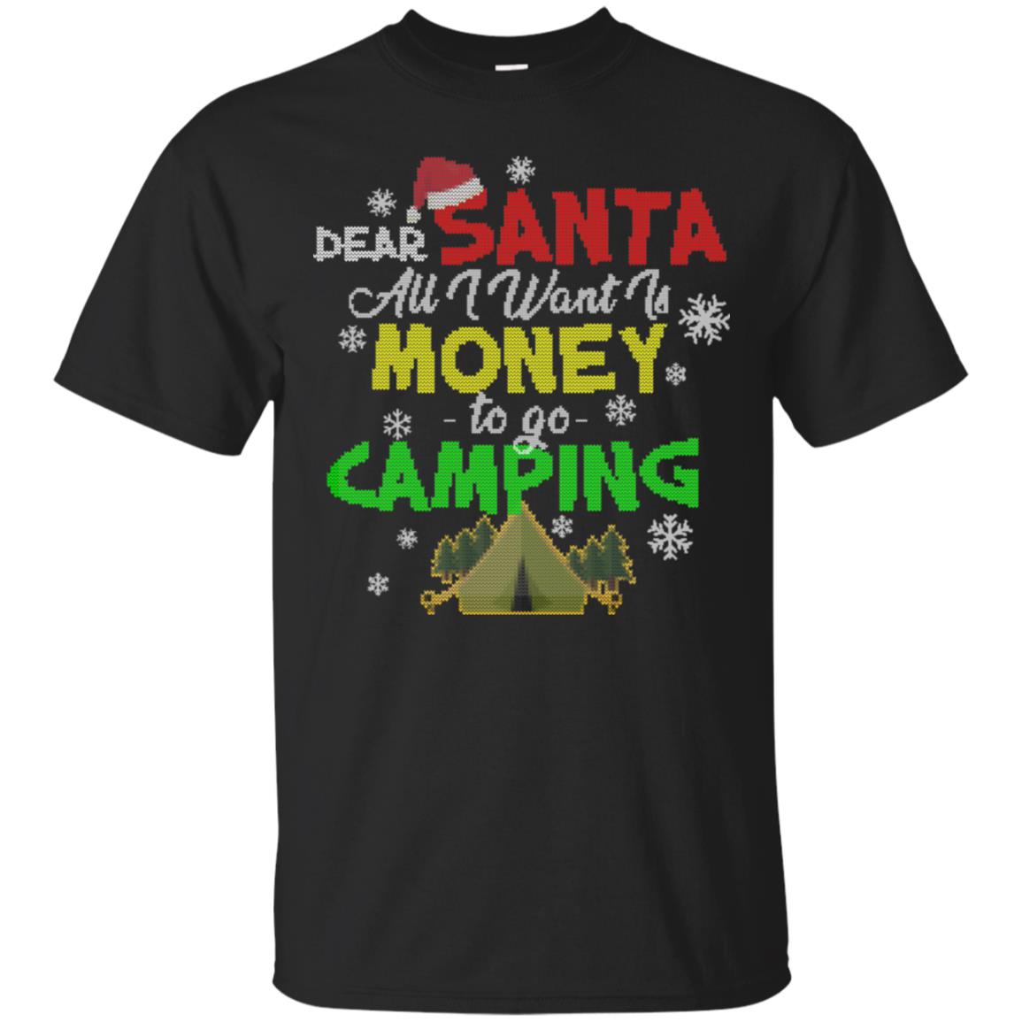 Dear Santa All I Want Is Money To Go Camping X-mas Idea Shirt For Camping Lovers Black