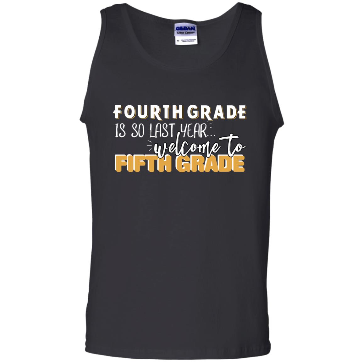 Fourth Grade Is So Last Year Welcome To Fifth Grade Back To School 2019 Shirt Black