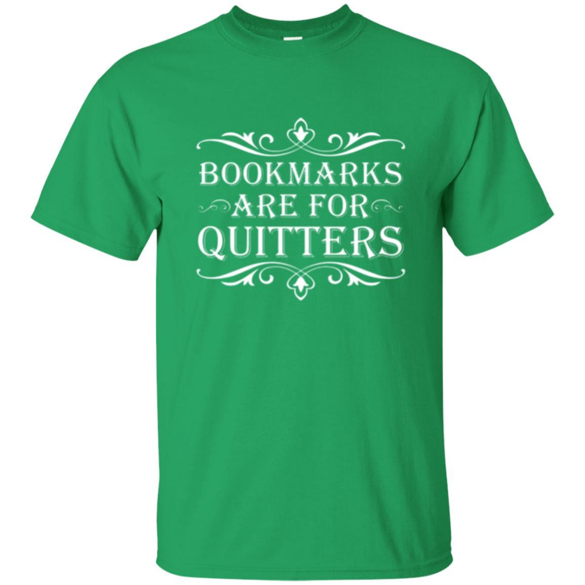 Bookworm T-shirt Bookmarks Are For Quitters Irish Green