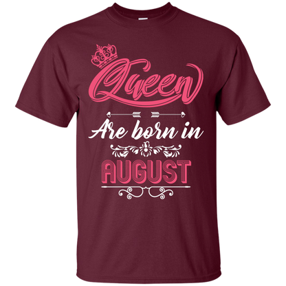 Brithday T-Shirt Queen Are Born In August Maroon