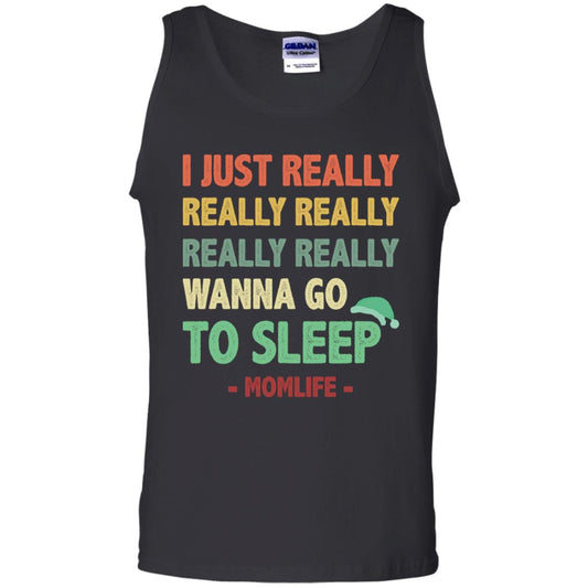 I Just Really Really Really Really Really Wanna Go To Sleep Mom Life Black