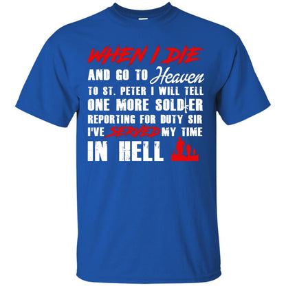 When I Die And Go To Heaven To St Petter I Will Tell One More Soldier Royal