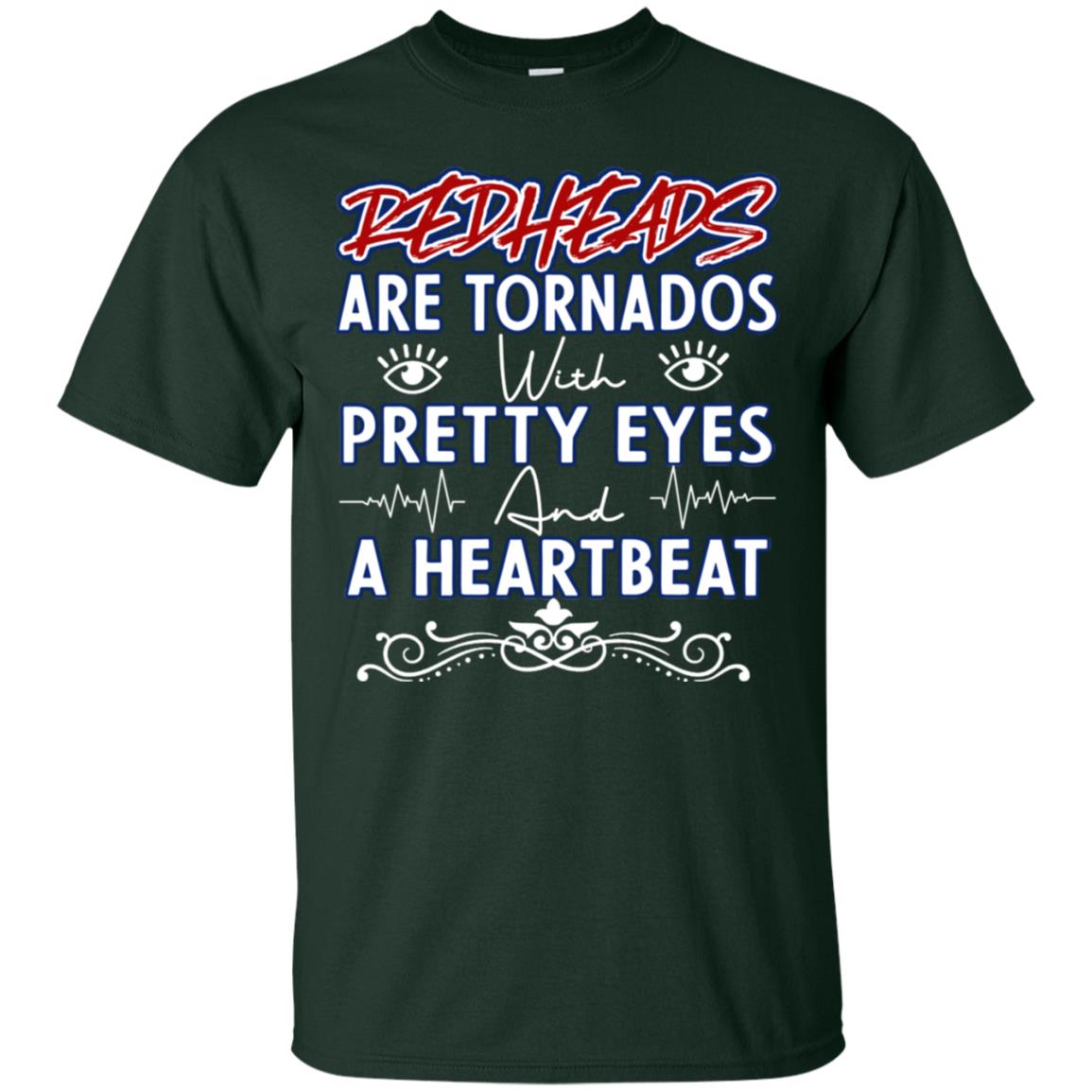 Redheads Are Tornados With Pretty Eyes And A Heartbeat Shirt Forest