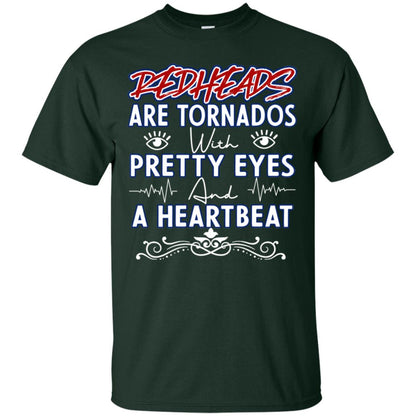 Redheads Are Tornados With Pretty Eyes And A Heartbeat Shirt Forest