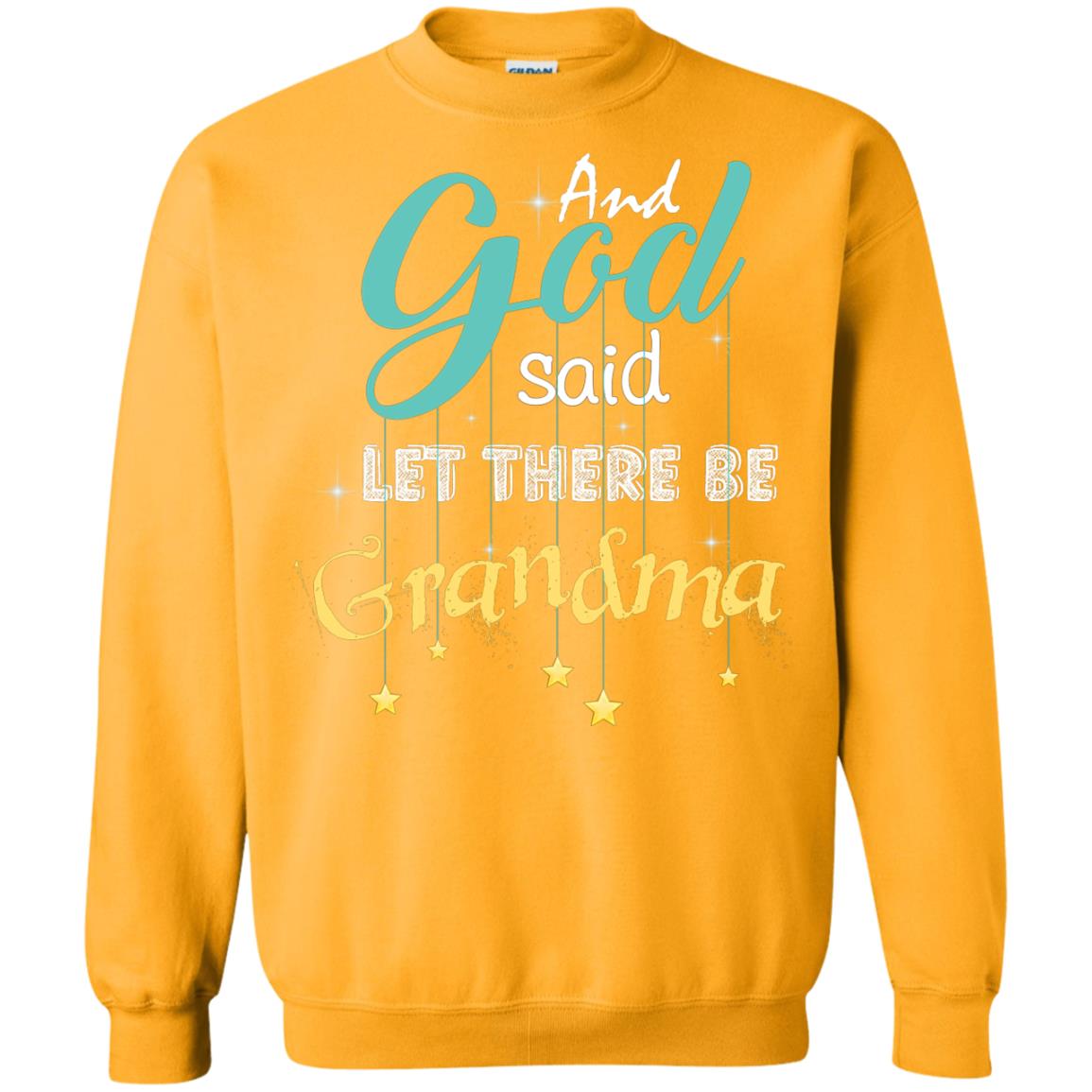 And God Said Let There Be Grandma Nana Shirt Gold