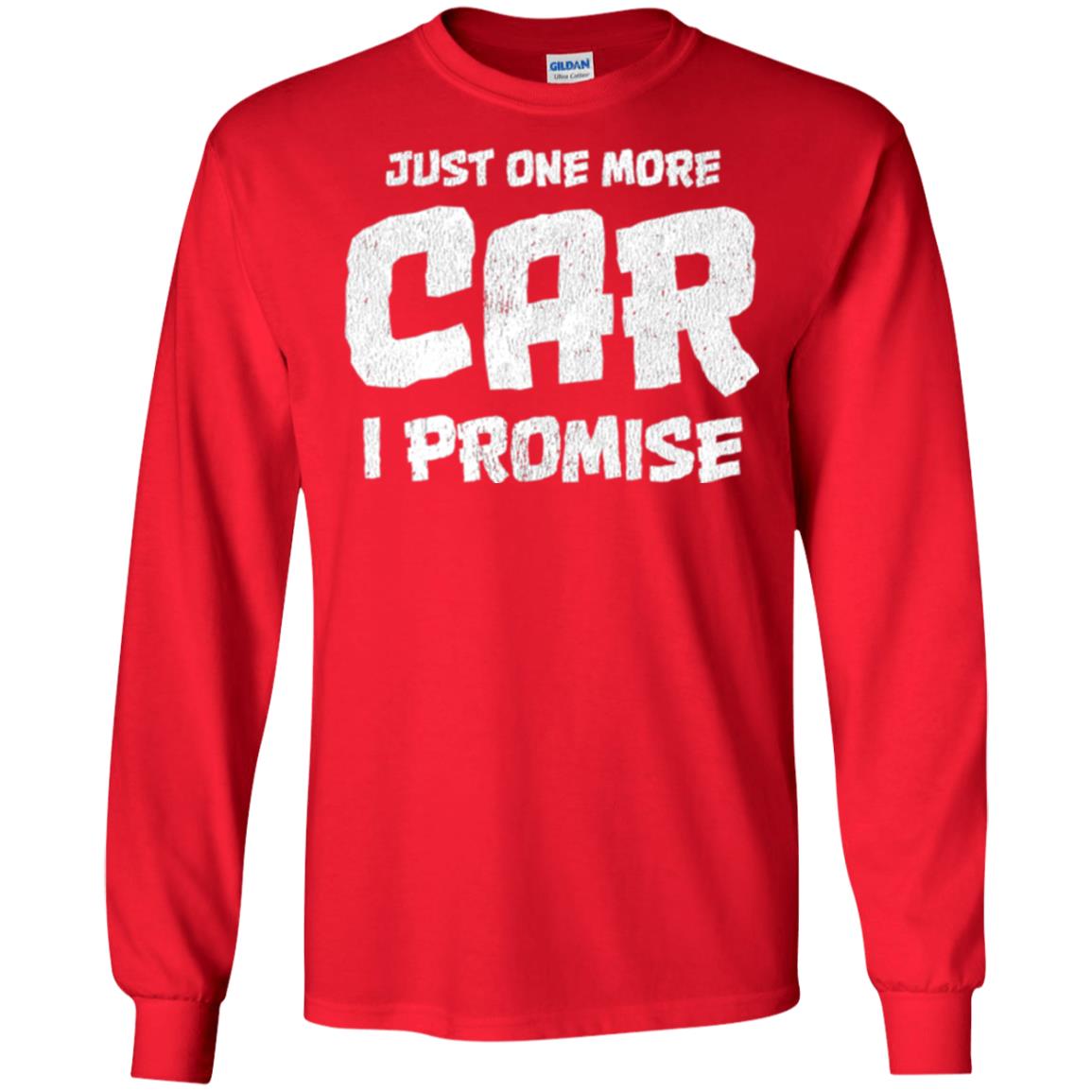 Car Lovers T-shirt Just One More Car I Promise Red