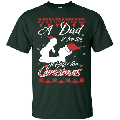 Family T-Shirt A Dad Is For Life Not Just For Christmas Forest Green