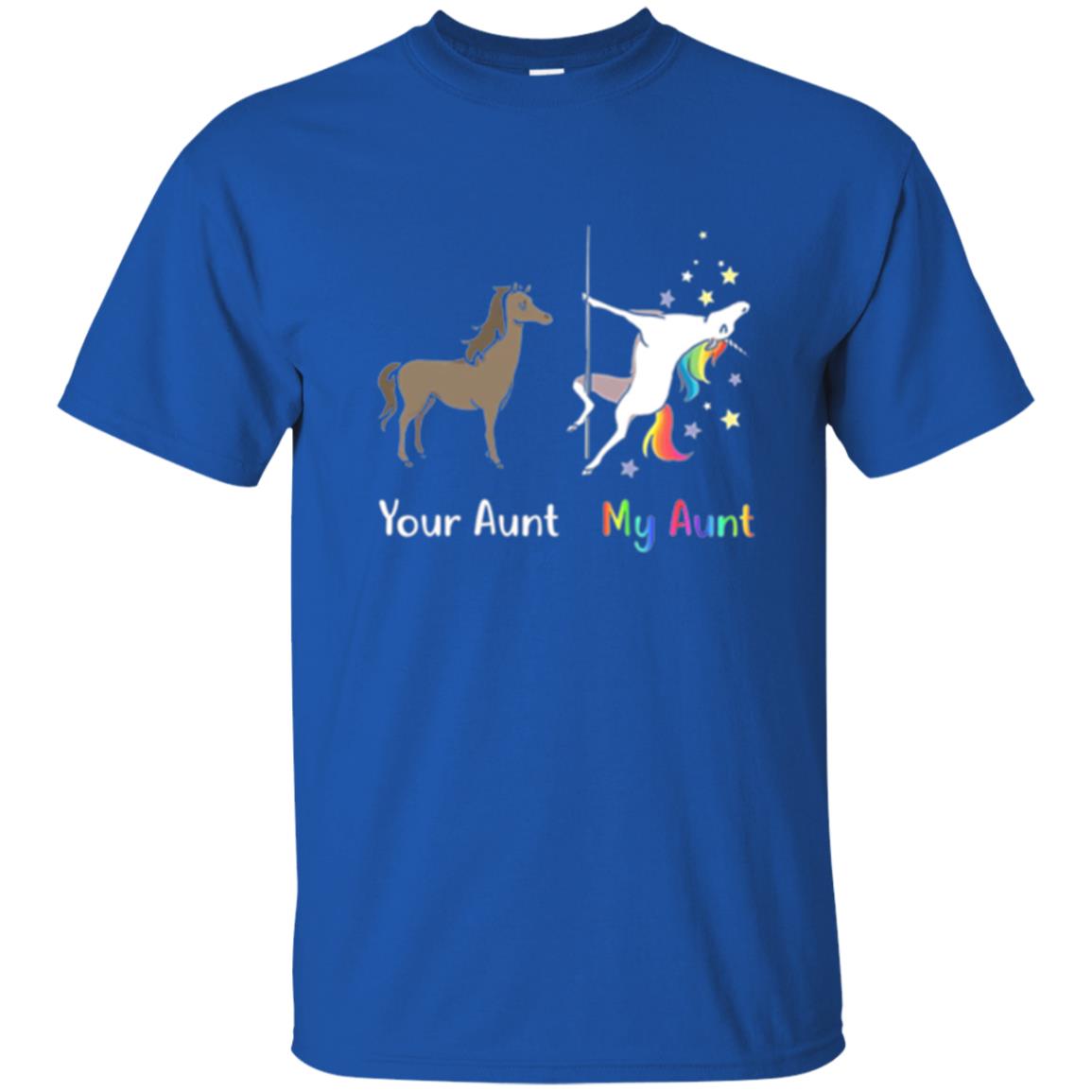 Unicorn T-shirt Your Aunt My Aunt Royal