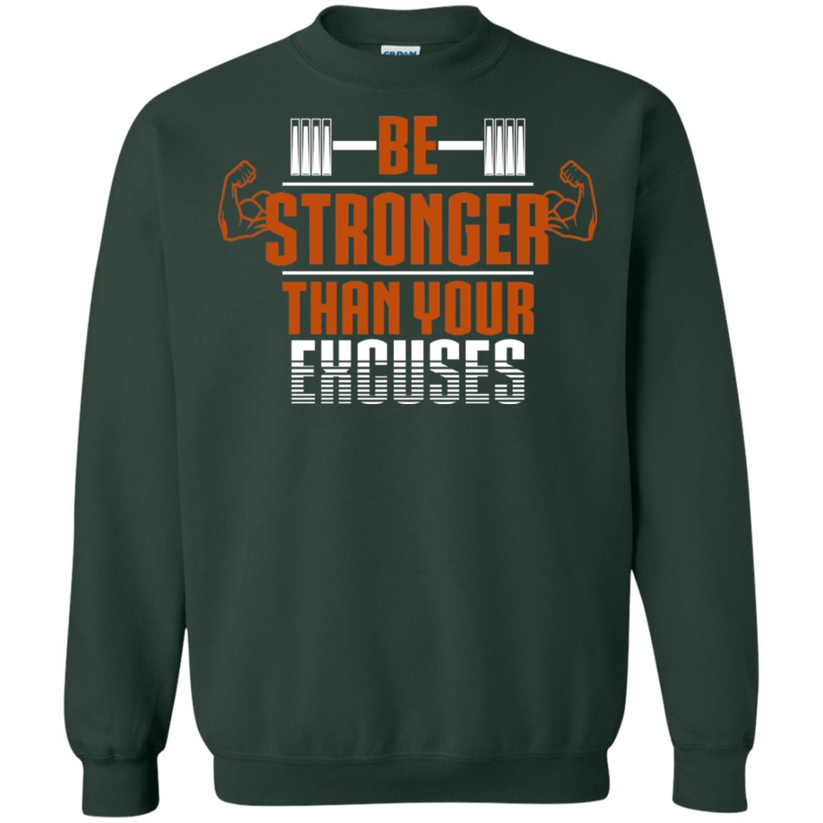 Be Stronger Than Your Excuses Fitness T-shirt Forest Green