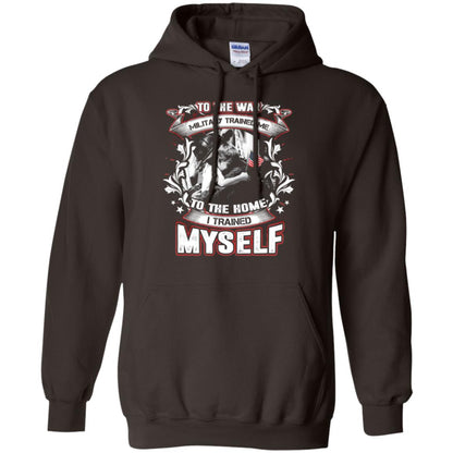 To The War Military Trained Me To The Home I Trained Myself Shirt Dark Chocolate