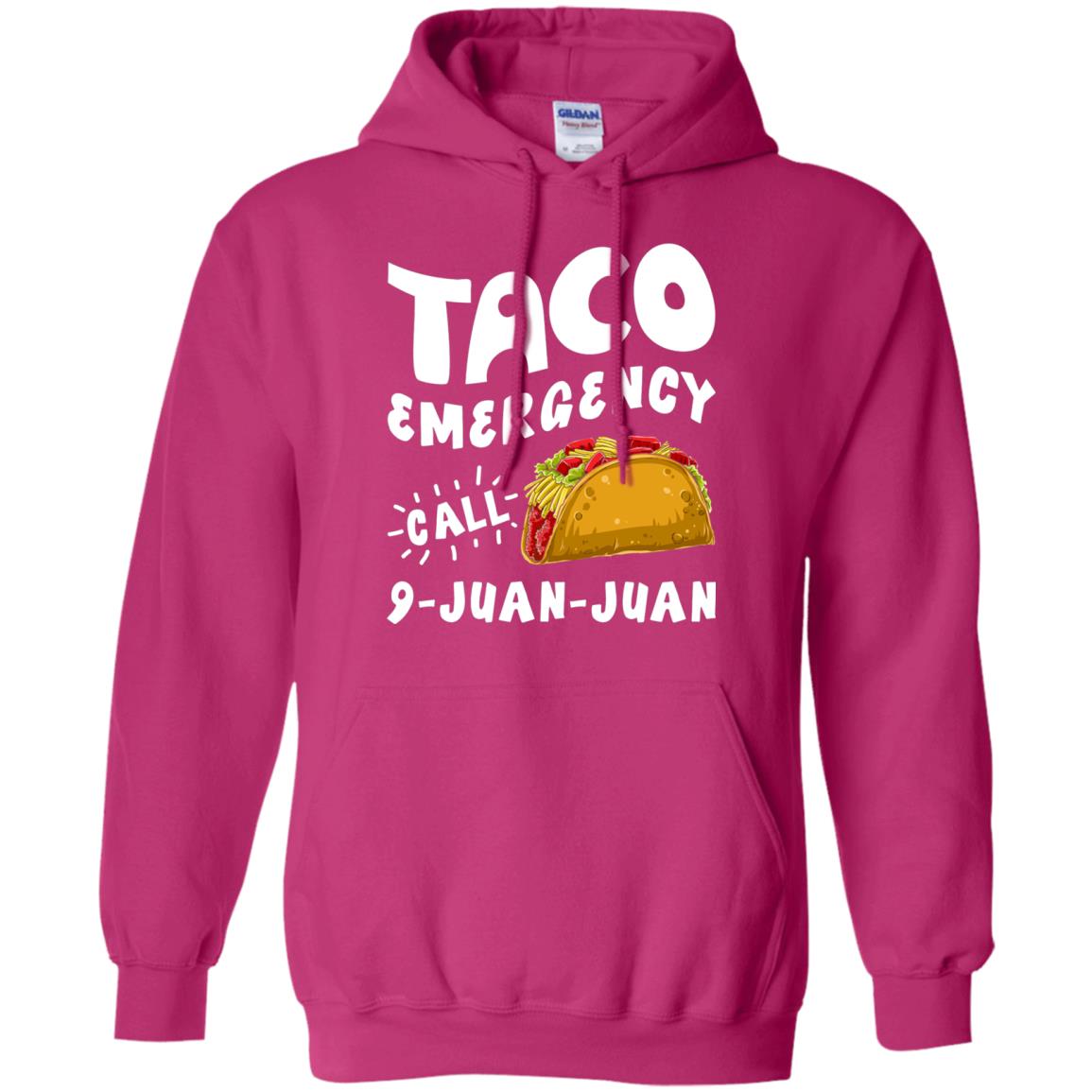 Emergency Call 9 Juan Juan Taco Cinco De Mayo Shirt Heliconia