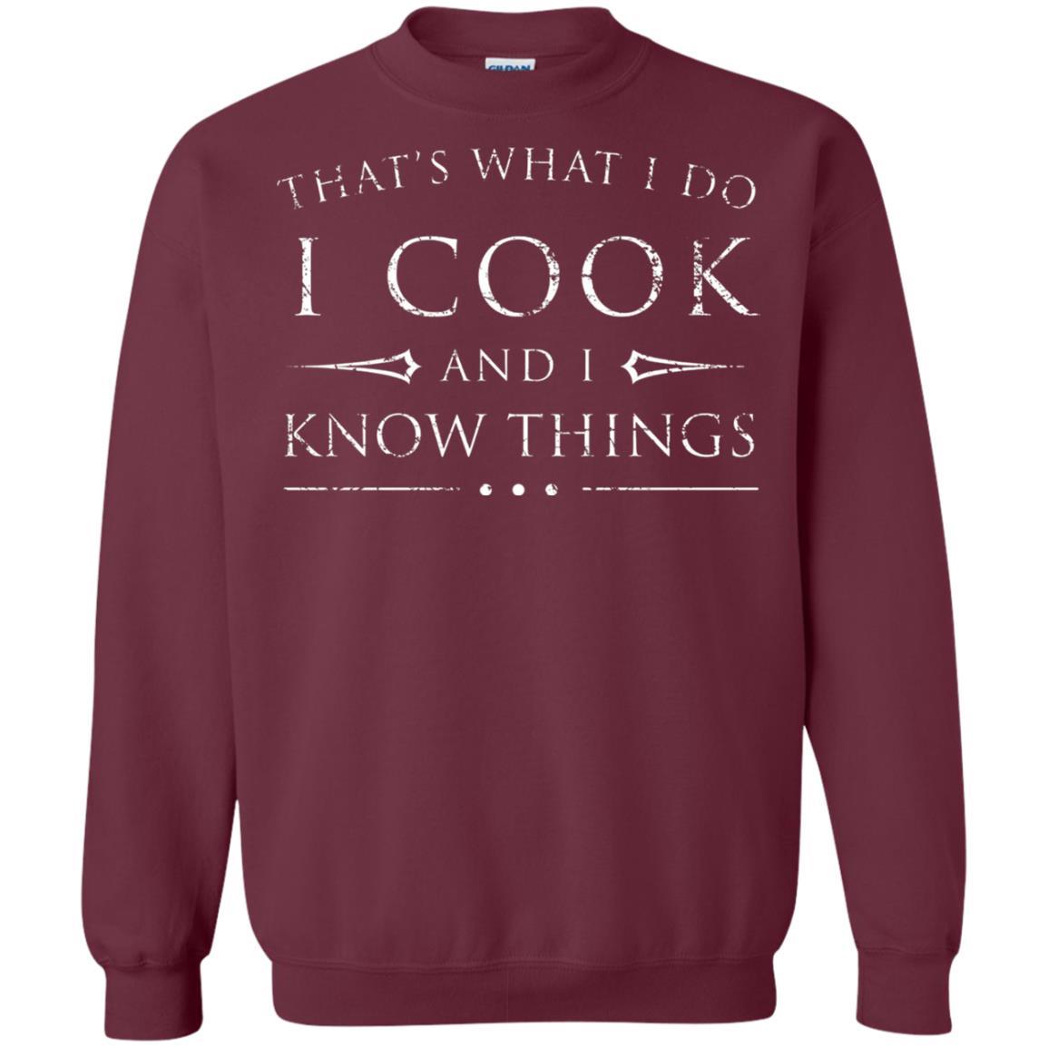 Chef T-shirt That's What I Do I Cook And I Know Things Maroon