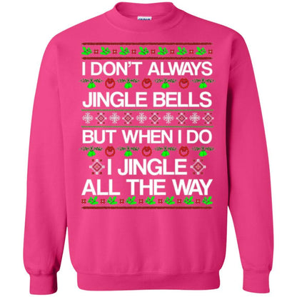 Christmas T-shirt I Don't Always Jingle Bells Heliconia