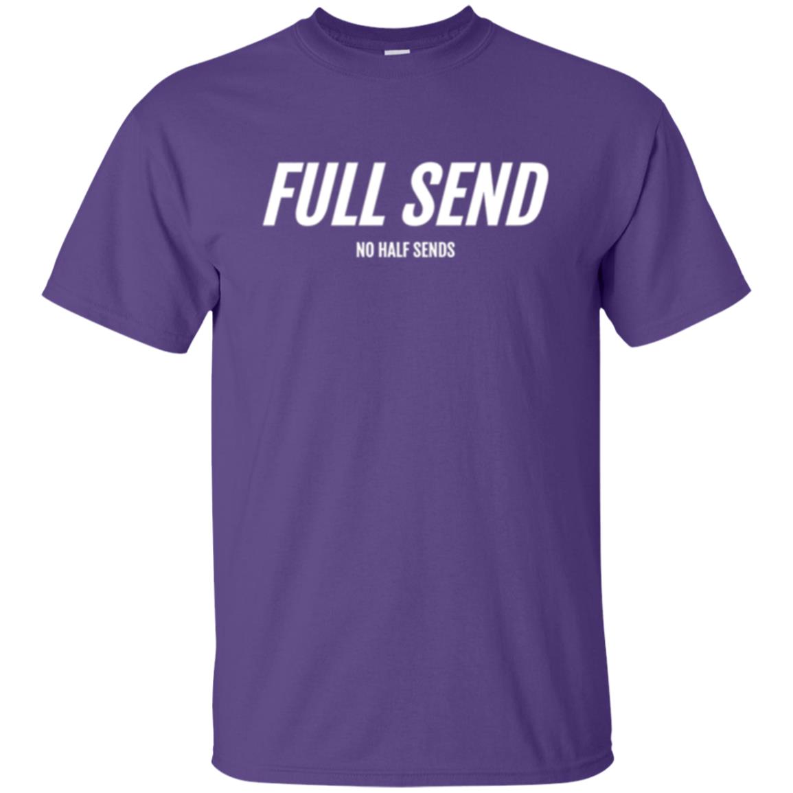 Full Send No Half Send T-shirt Purple