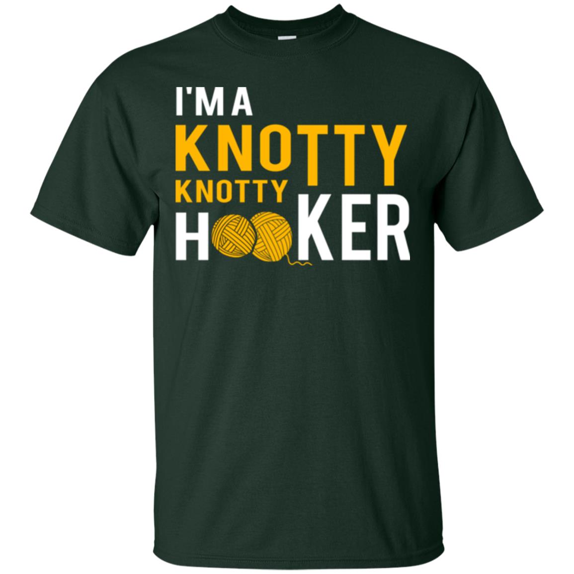 I'm A Knottyknotty Hooker T-shirt Forest