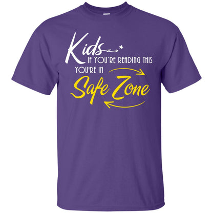 Kids If You Are Reading This You Are In Safe Zone Shirt Purple