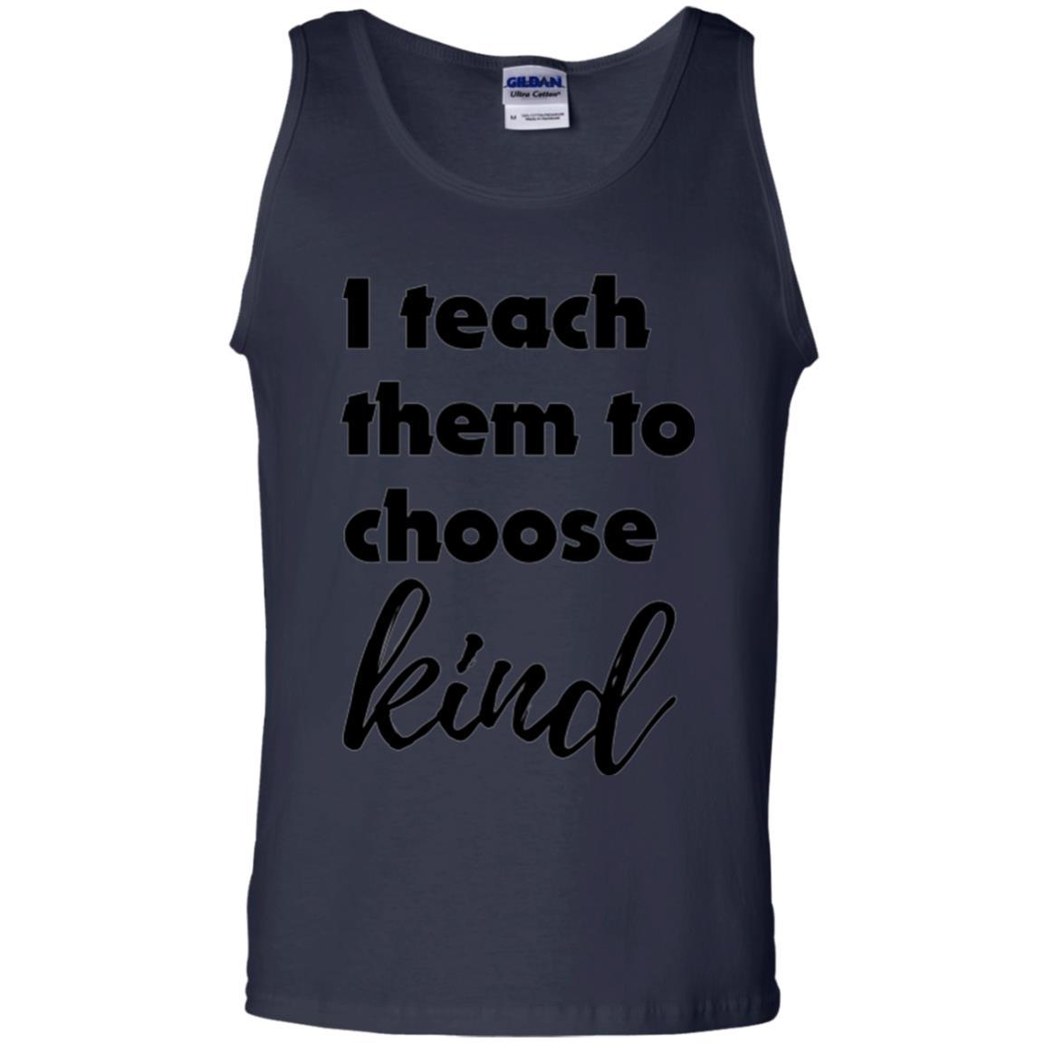 Teachers T-shirt I Teach Them To Choose Kind Navy