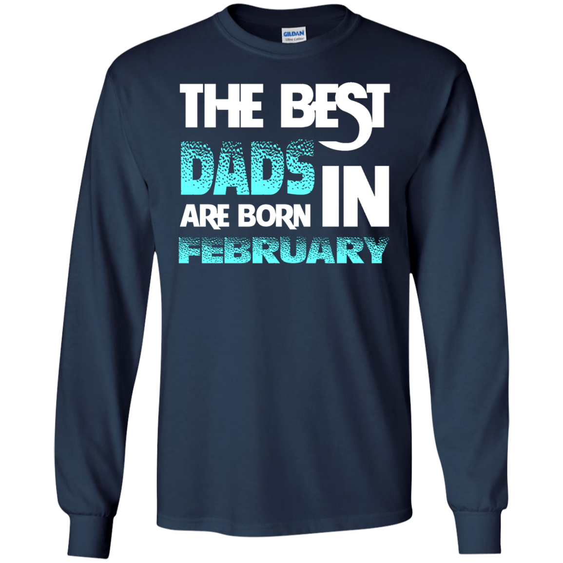 Daddy T-shirt The Best Dads Are Born In February Navy