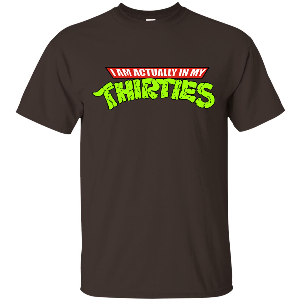 I Am Actually In My Thirties Ninja Turtles T-shirt Dark Chocolate