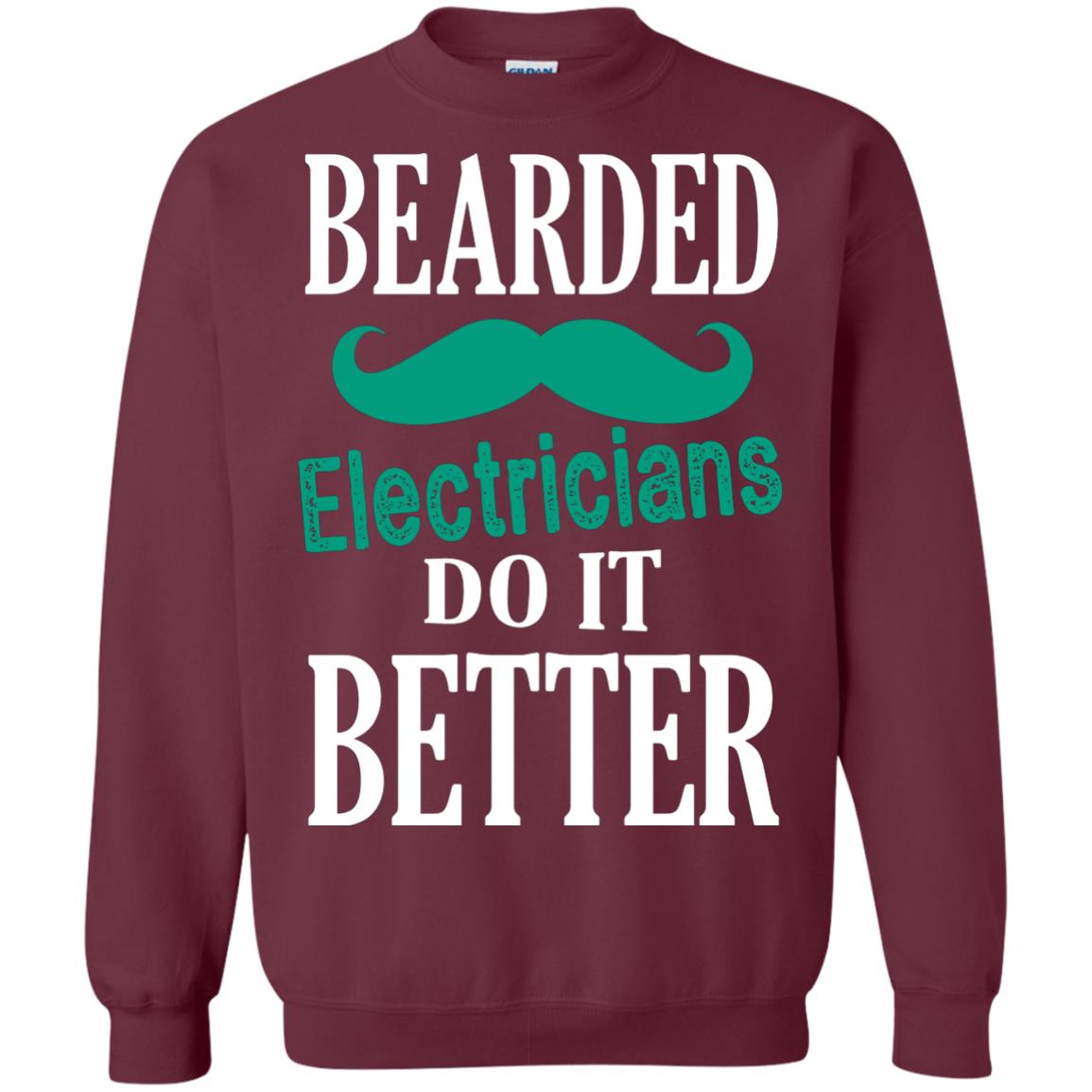 Bearded Electricians Do It Better Best Idea Shirt For Bearded Electricians Maroon