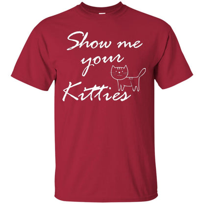 Show Me Your Kitties Cat Lover T-shirt Cardinal