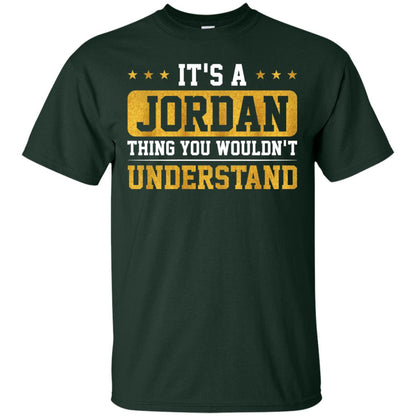 Its A Jordan Thing You Wouldnt Understand T-shirt Forest