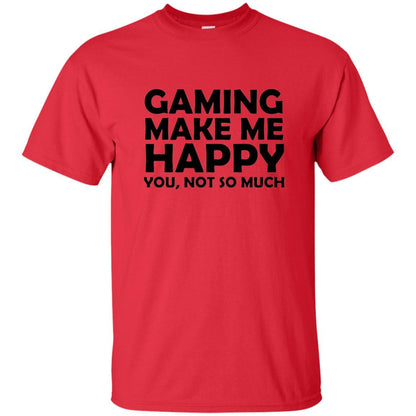 Gaming T-Shirt Gaming Makes Me Happy You Not So Much Red