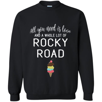 Dessert Lover T-shirt All You Need Is Love And A Whole Lot Of Rocky Road Black