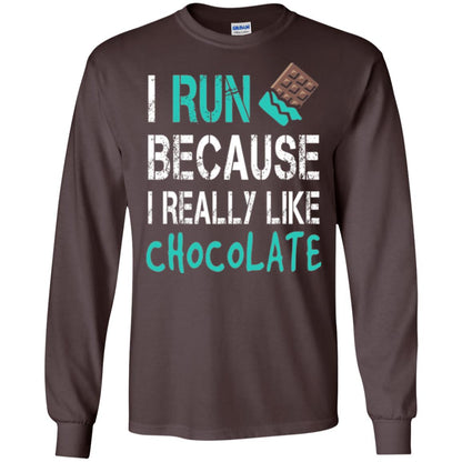 Runner T-shirt I Run Because I Really Like Chocolate Dark Chocolate
