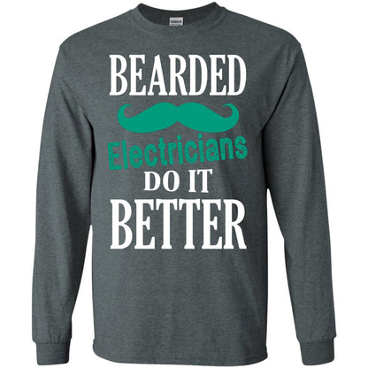 Bearded Electricians Do It Better Best Idea Shirt For Bearded Electricians Dark Heather