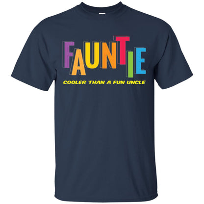 Aunt T-shirt Fauntie Cooler Than A Fun Uncle Navy