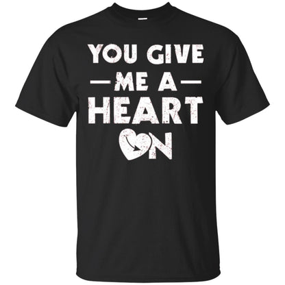 Funny Valentine_s Day Saying T-shirt You Give Me A Heart On Black