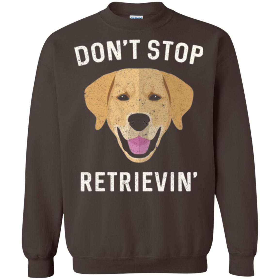 Dog Lovers T-shirt Don_t Stop Retrieving Dark Chocolate