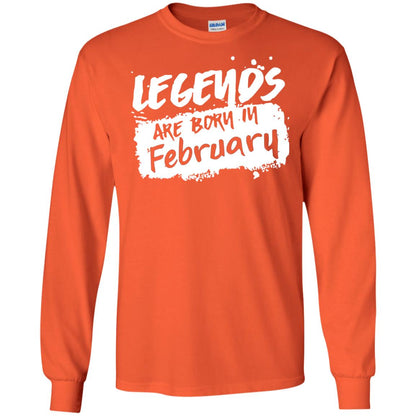 February Birthday Shirt Legends Are Born In February Orange