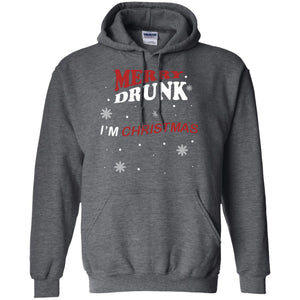Merry Drunk I'm Christmas I'm Drunk Funny Drunken X-mas ShirtG185 Gildan Pullover Hoodie 8 oz.