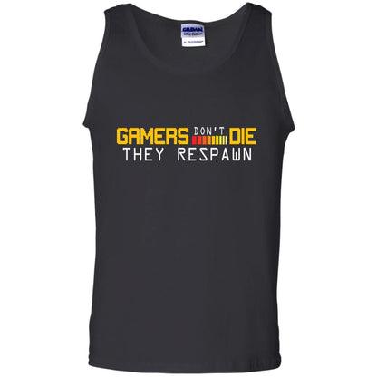 Gamers Don’t Die They Respawn Best T-shirt For Gamer Black