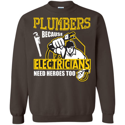 Plumber Because Electricians Need Heroes Too T-shirt Dark Chocolate