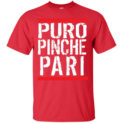 Puro Pinche Pari Party Funny Mexican T-shirt Red