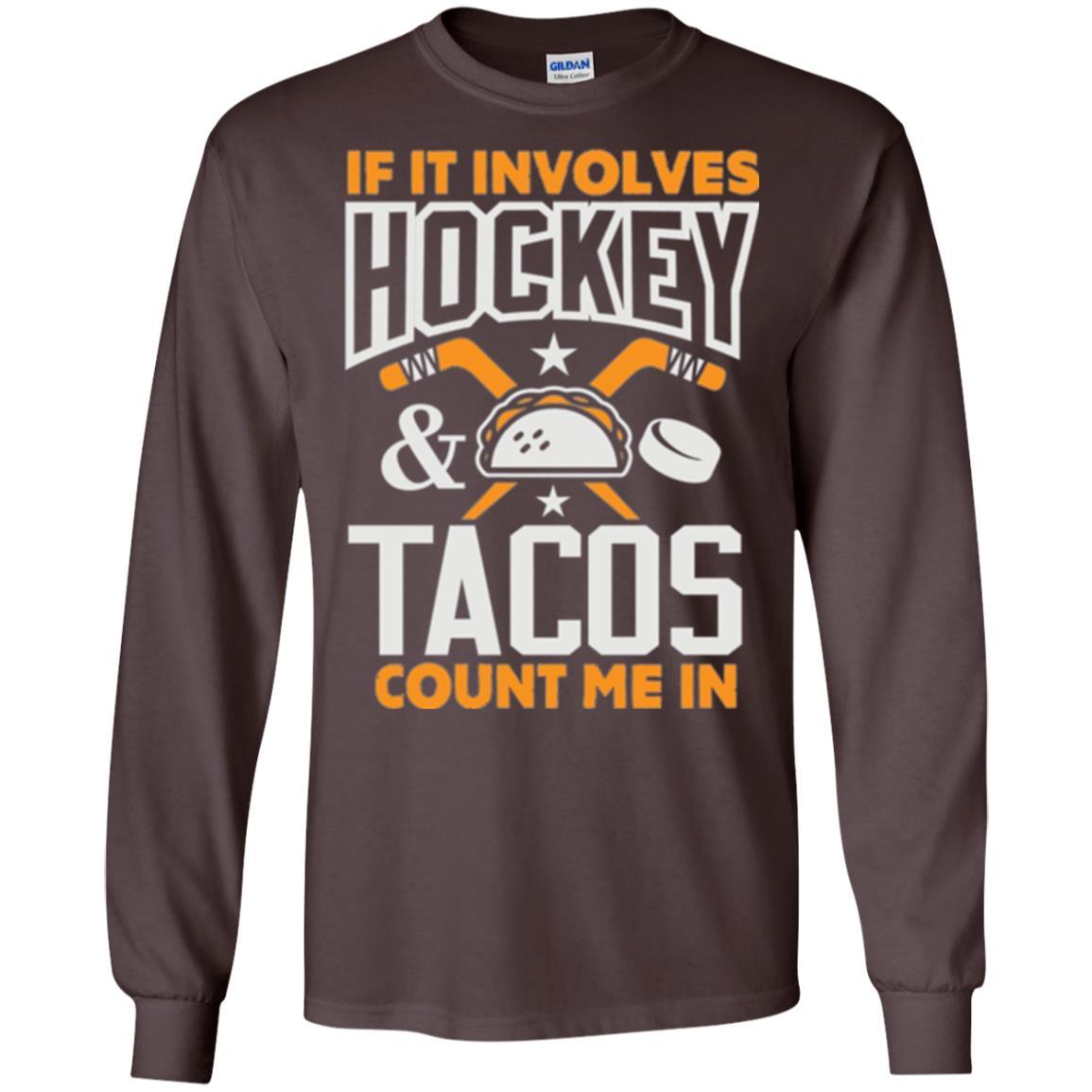 If It Involves Hockey And Tacos Count Me In Hockey T-shirt